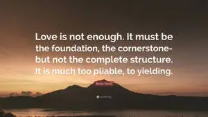 Pliable Love Quote
