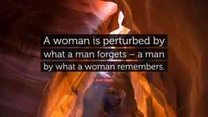 Women Are Perturbed By What Men Forget